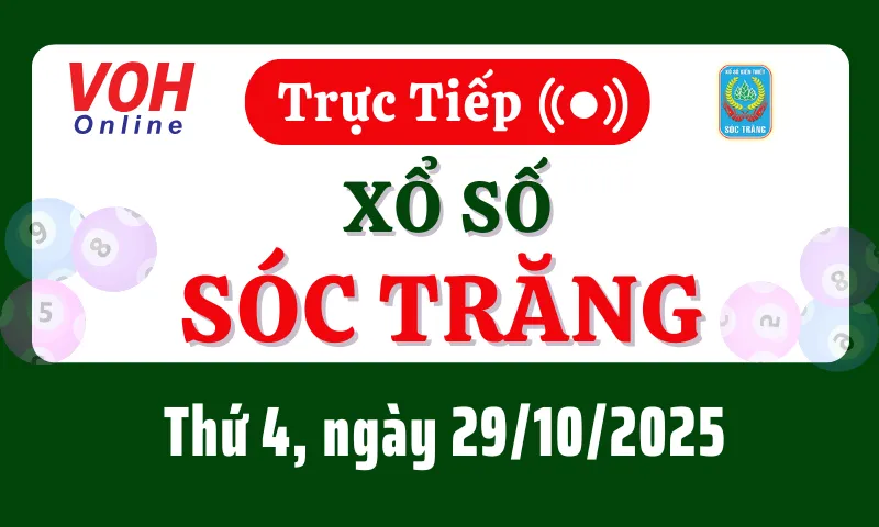 XSST 29/10 - Kết quả xổ số Sóc Trăng hôm nay thứ 4 ngày 29/10/2025