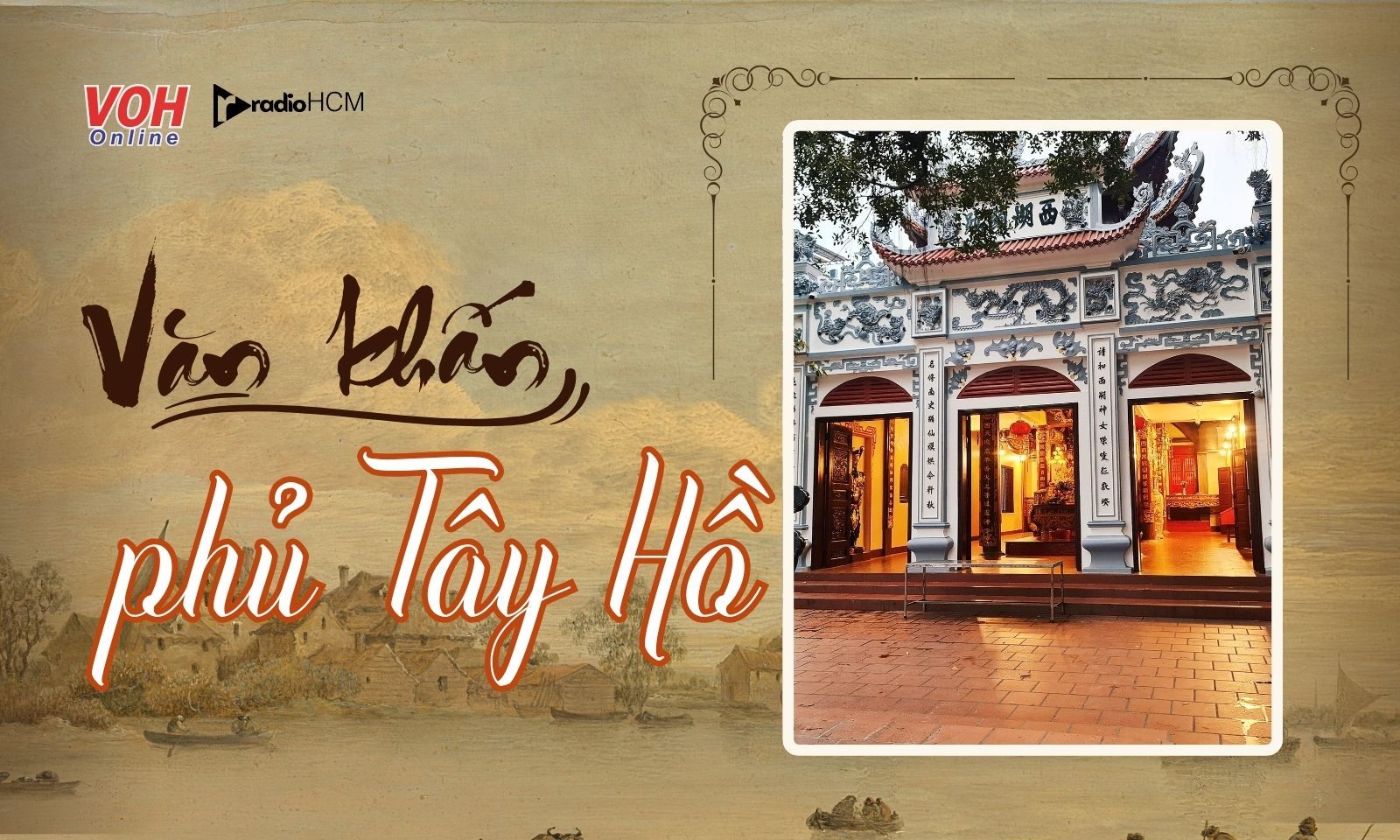 Hướng dẫn cách sắm lễ và bài văn khấn phủ Tây Hồ đầy đủ nhất