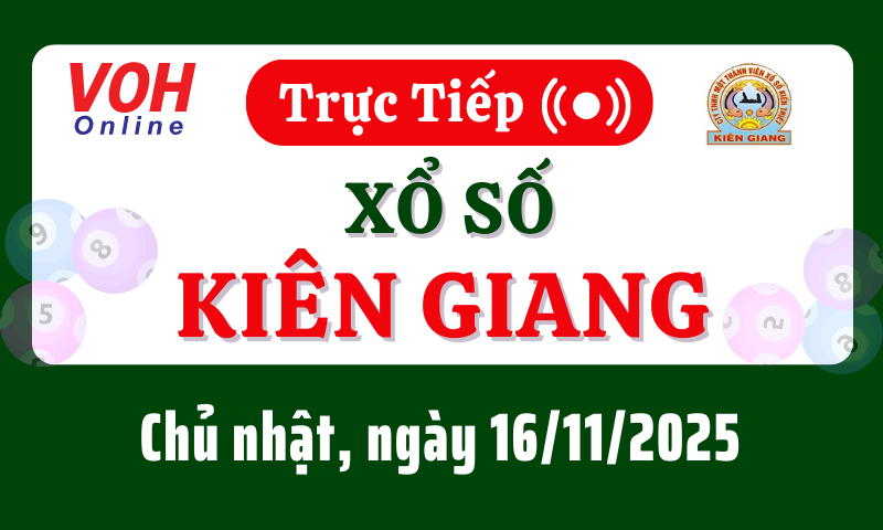 XSKG 16/11 - Kết quả xổ số Kiên Giang hôm nay chủ nhật ngày 16/11/2025