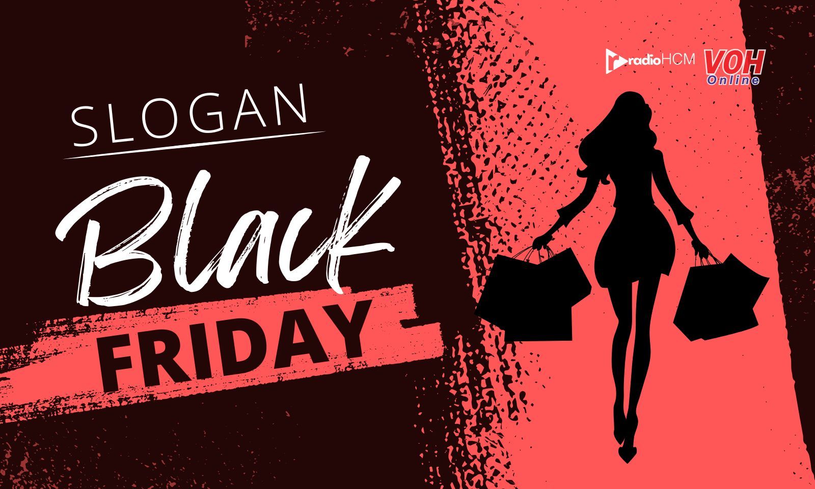 100 Slogan Black Friday độc đáo, “có 1 không 2” cho mọi ngành nghề
