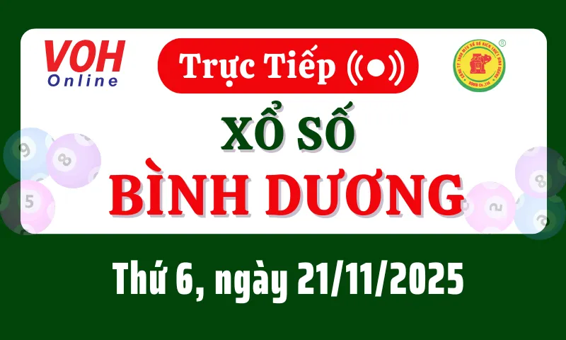 XSBD 21/11 - Kết quả xổ số Bình Dương hôm nay thứ 6 ngày 21/11/2025