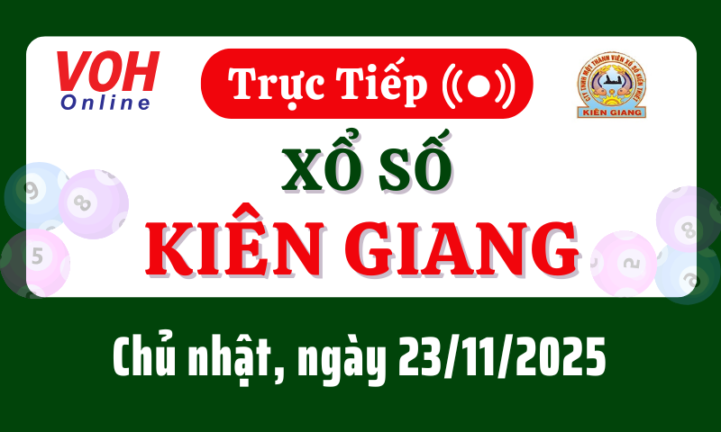 XSKG 23/11 - Kết quả xổ số Kiên Giang hôm nay chủ nhật ngày 23/11/2025
