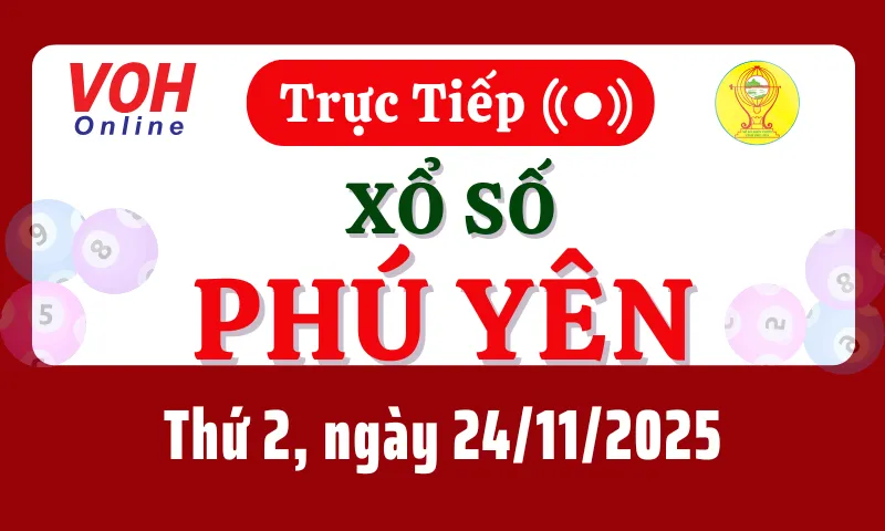 XSPY 24/11 - Kết quả xổ số Phú Yên hôm nay thứ 2 ngày 24/11/2025