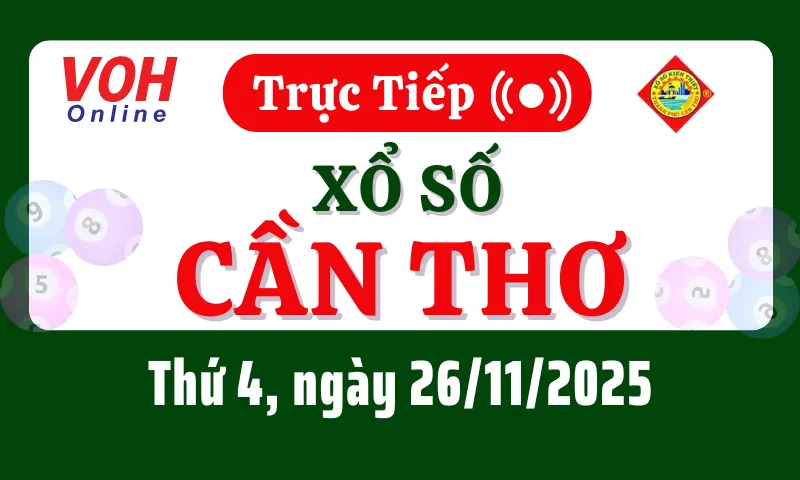 XSCT 26/11 - Kết quả xổ số Cần Thơ hôm nay thứ 4 ngày 26/11/2025