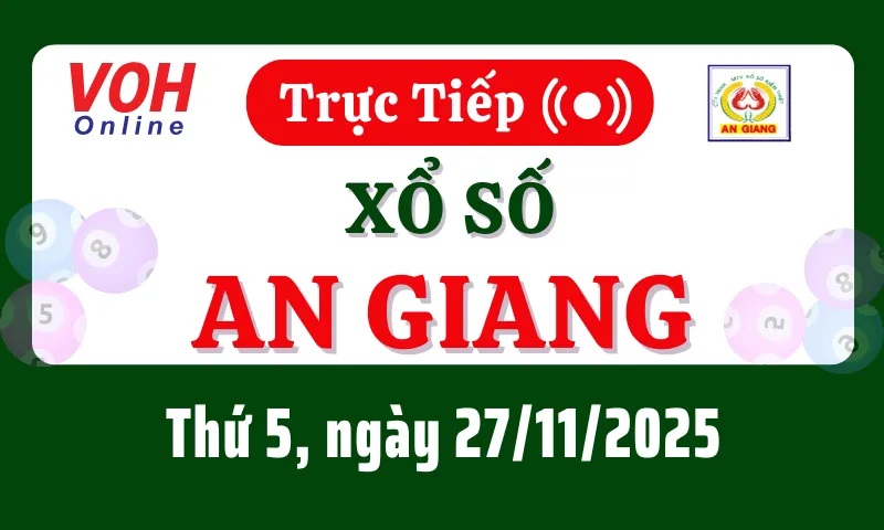 XSAG 27/11 - Kết quả xổ số An Giang hôm nay thứ 5 ngày 27/11/2025