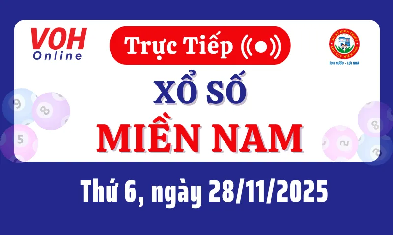 XSMN 28/11, Trực tiếp xổ số miền Nam thứ 6 ngày 28/11/2025
