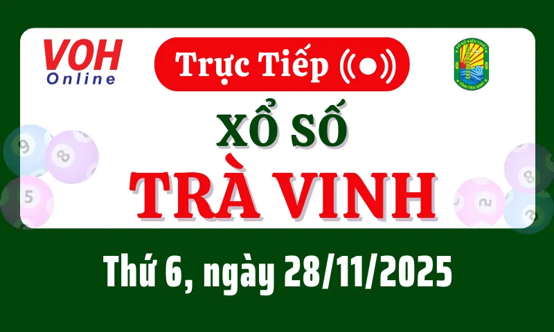 XSTV 28/11 - Kết quả xổ số Trà Vinh hôm nay thứ 6 ngày 28/11/2025