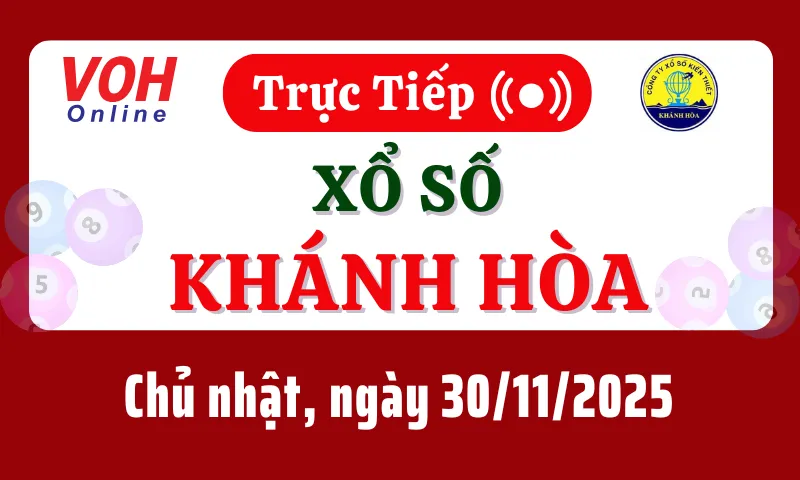 XSKH 30/11 - Kết quả xổ số Khánh Hòa hôm nay chủ nhật ngày 30/11/2025