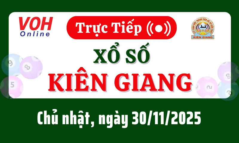 XSKG 30/11 - Kết quả xổ số Kiên Giang hôm nay chủ nhật ngày 30/11/2025