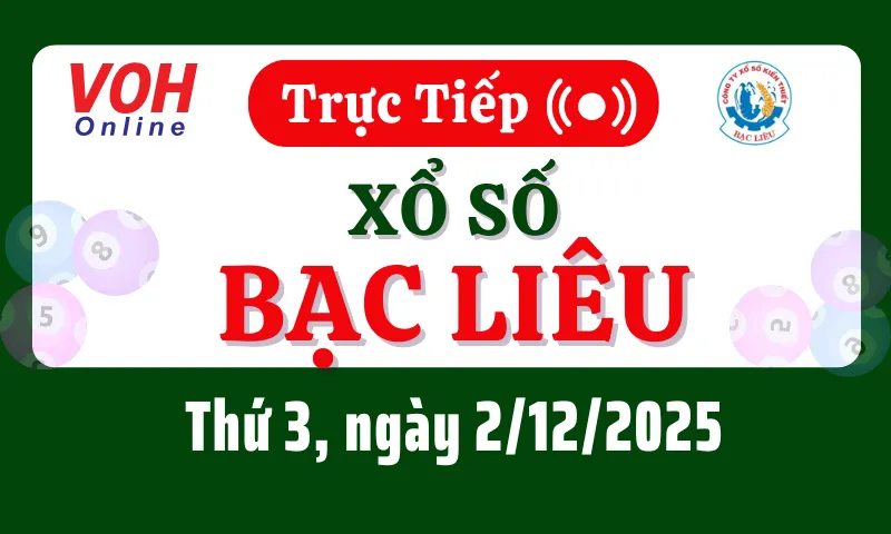 XSBL 2/12 - Kết quả xổ số Bạc Liêu hôm nay thứ 3 ngày 2/12/2025