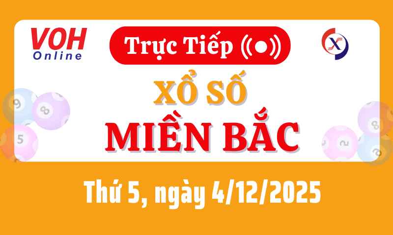 XSMB 4/12, Trực tiếp xổ số miền Bắc thứ 5 ngày 4/12/2025