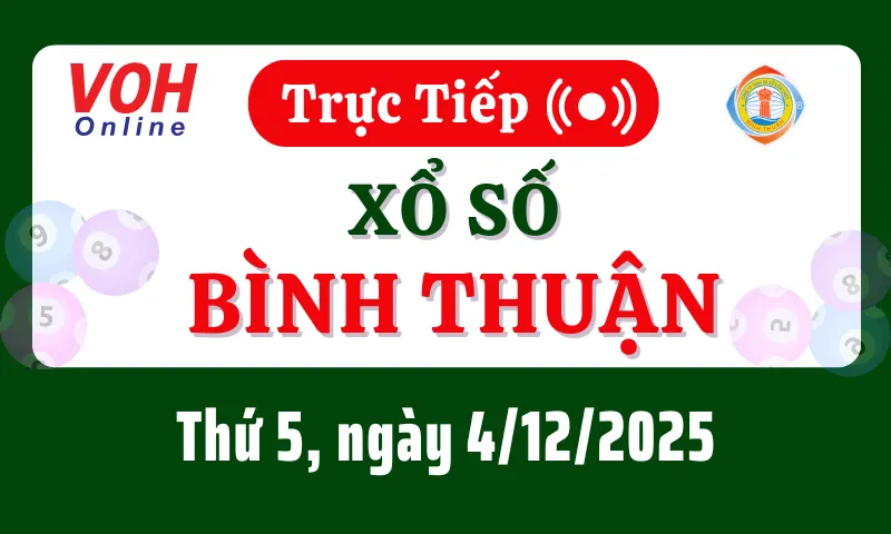 XSBTH 4/12 - Kết quả xổ số Bình Thuận hôm nay thứ 5 ngày 4/12/2025