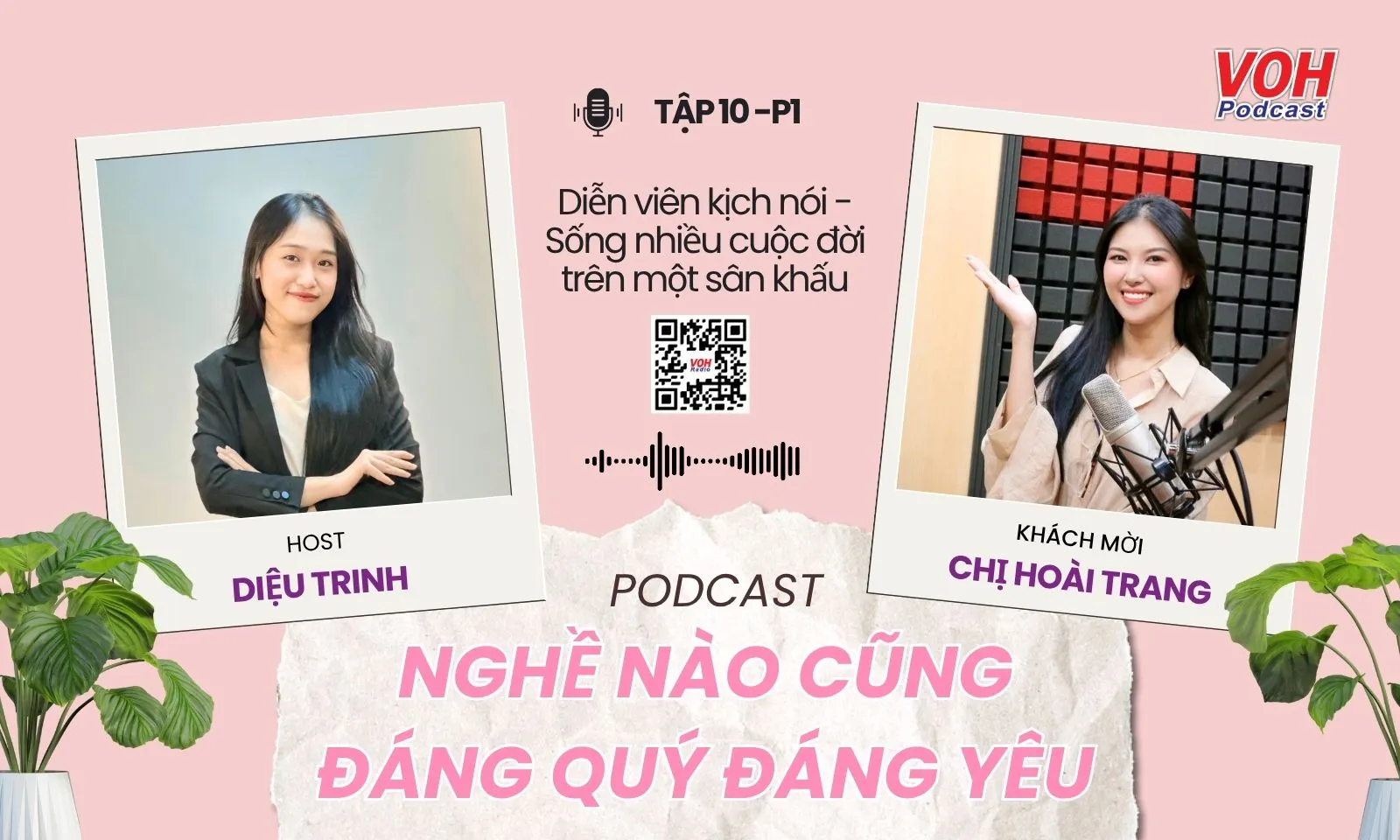 Tập 10-P1: Nghề diễn viên kịch nói - Sống nhiều cuộc đời trên một sân khấu