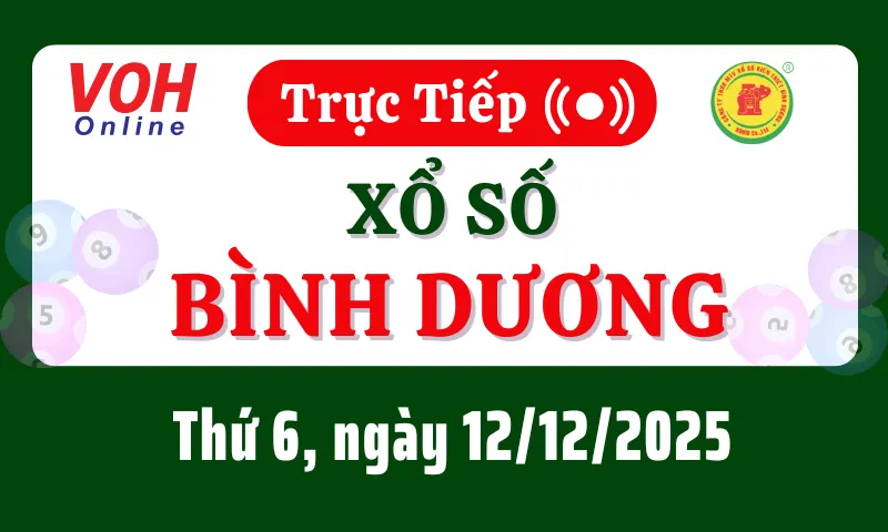 XSBD 12/12 - Kết quả xổ số Bình Dương hôm nay thứ 6 ngày 12/12/2025