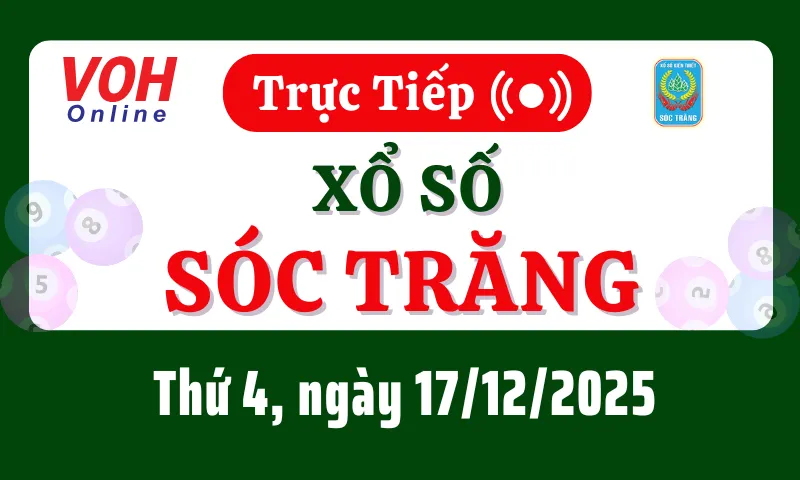XSST 17/12 - Kết quả xổ số Sóc Trăng hôm nay thứ 4 ngày 17/12/2025