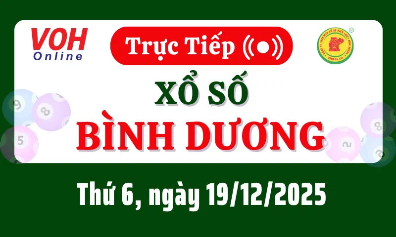 XSBD 19/12 - Kết quả xổ số Bình Dương hôm nay thứ 6 ngày 19/12/2025