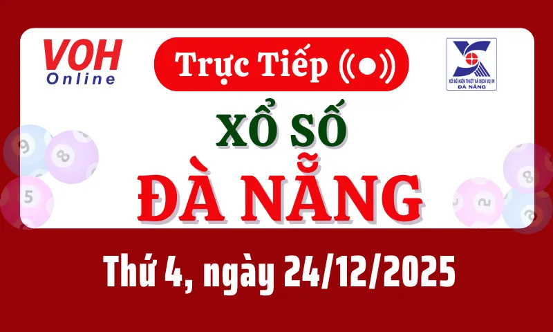 XSDNG 24/12 - Kết quả xổ số Đà Nẵng hôm nay thứ 4 ngày 24/12/2025