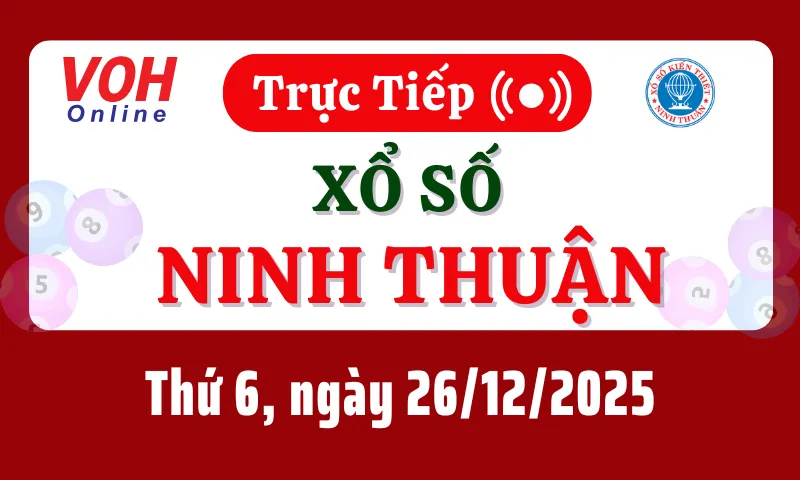 XSNT 26/12 - Kết quả xổ số Ninh Thuận hôm nay thứ 6 ngày 26/12/2025