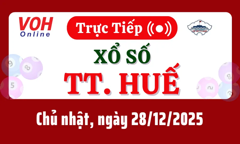 XSTTH 28/12 - Kết quả xổ số Thừa Thiên Huế hôm nay chủ nhật ngày 28/12/2025