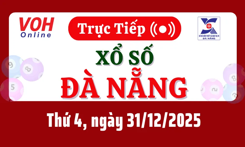 XSDNG 31/12 - Kết quả xổ số Đà Nẵng hôm nay thứ 4 ngày 31/12/2025