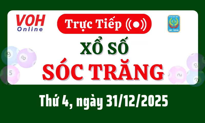 XSST 31/12 - Kết quả xổ số Sóc Trăng hôm nay thứ 4 ngày 31/12/2025