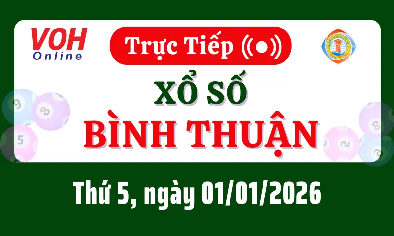 XSBTH 1/1 - Kết quả xổ số Bình Thuận hôm nay thứ 5 ngày 1/1/2026