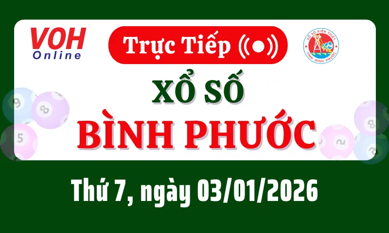 XSBP 3/1 - Kết quả xổ số Bình Phước hôm nay thứ 7 ngày 3/1/2026
