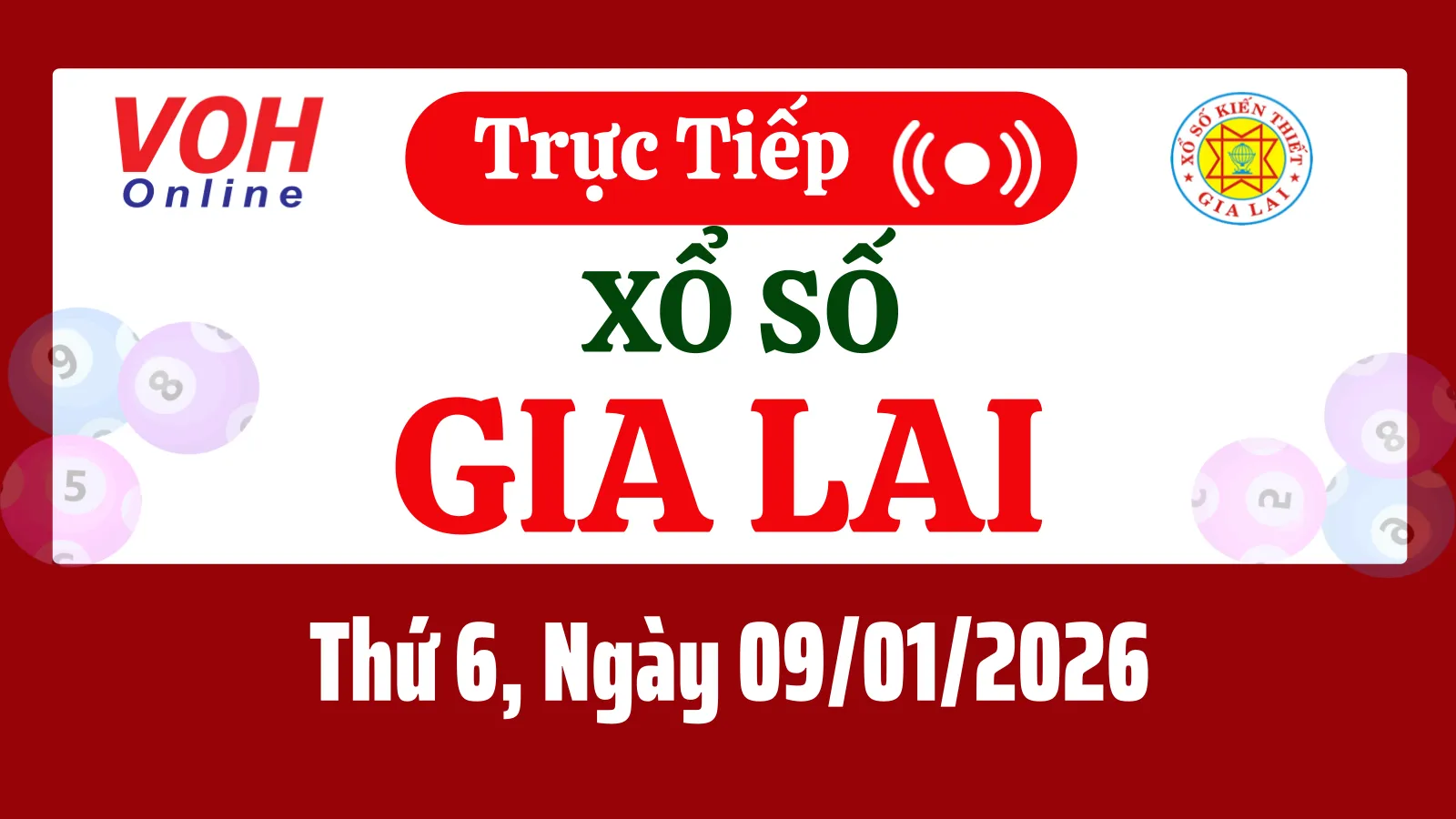 XSGL 9/1 - Kết quả xổ số Gia Lai hôm nay thứ 6 ngày 9/1/2026