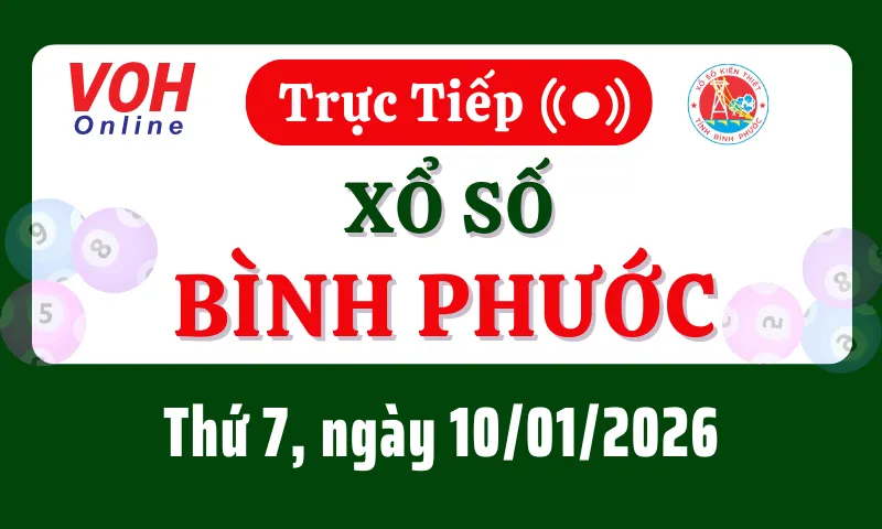 XSBP 10/1 - Kết quả xổ số Bình Phước hôm nay thứ 7 ngày 10/1/2026