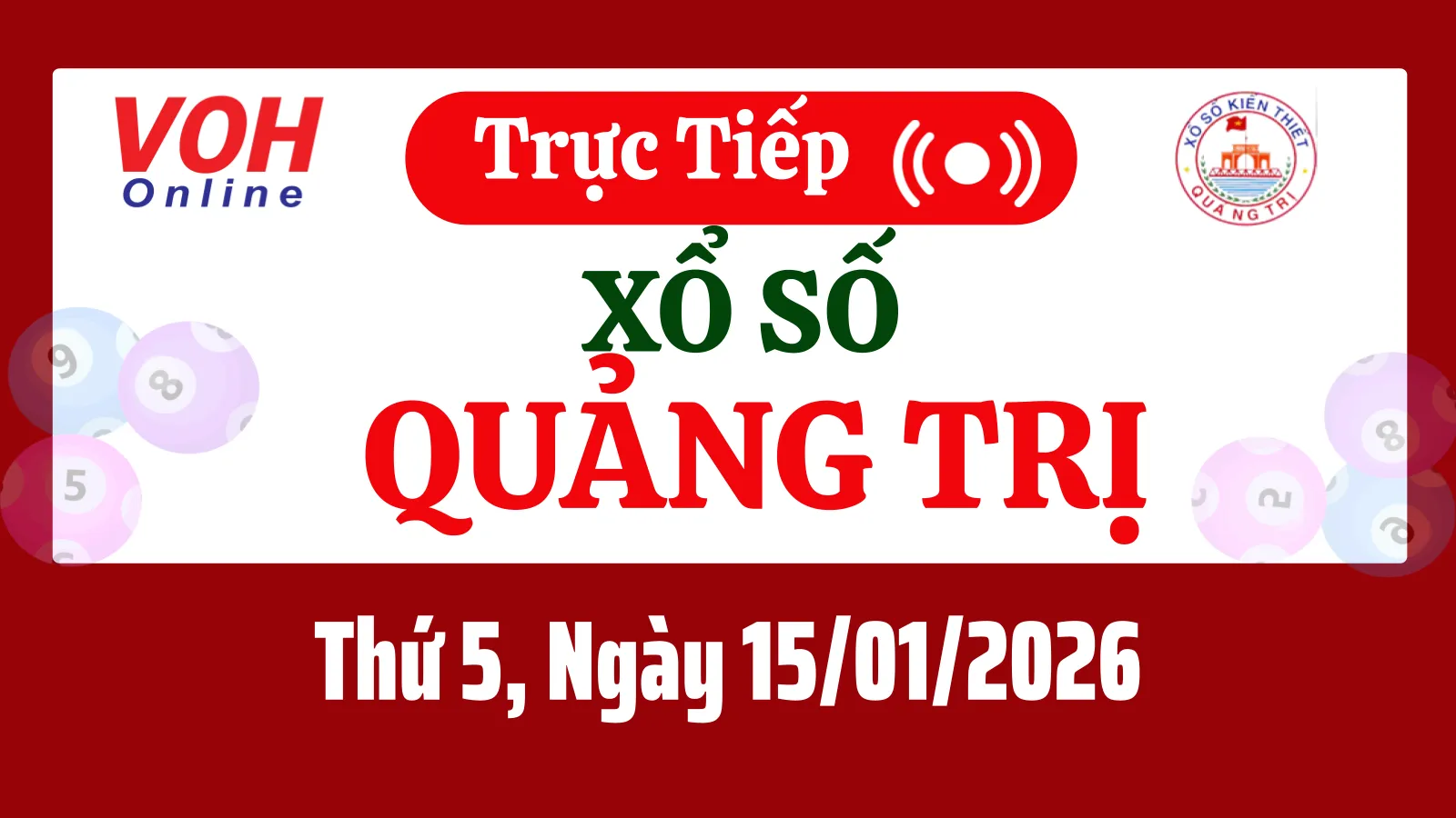 XSQT 15/1 - Kết quả xổ số Quảng Trị hôm nay thứ 5 ngày 15/1/2026