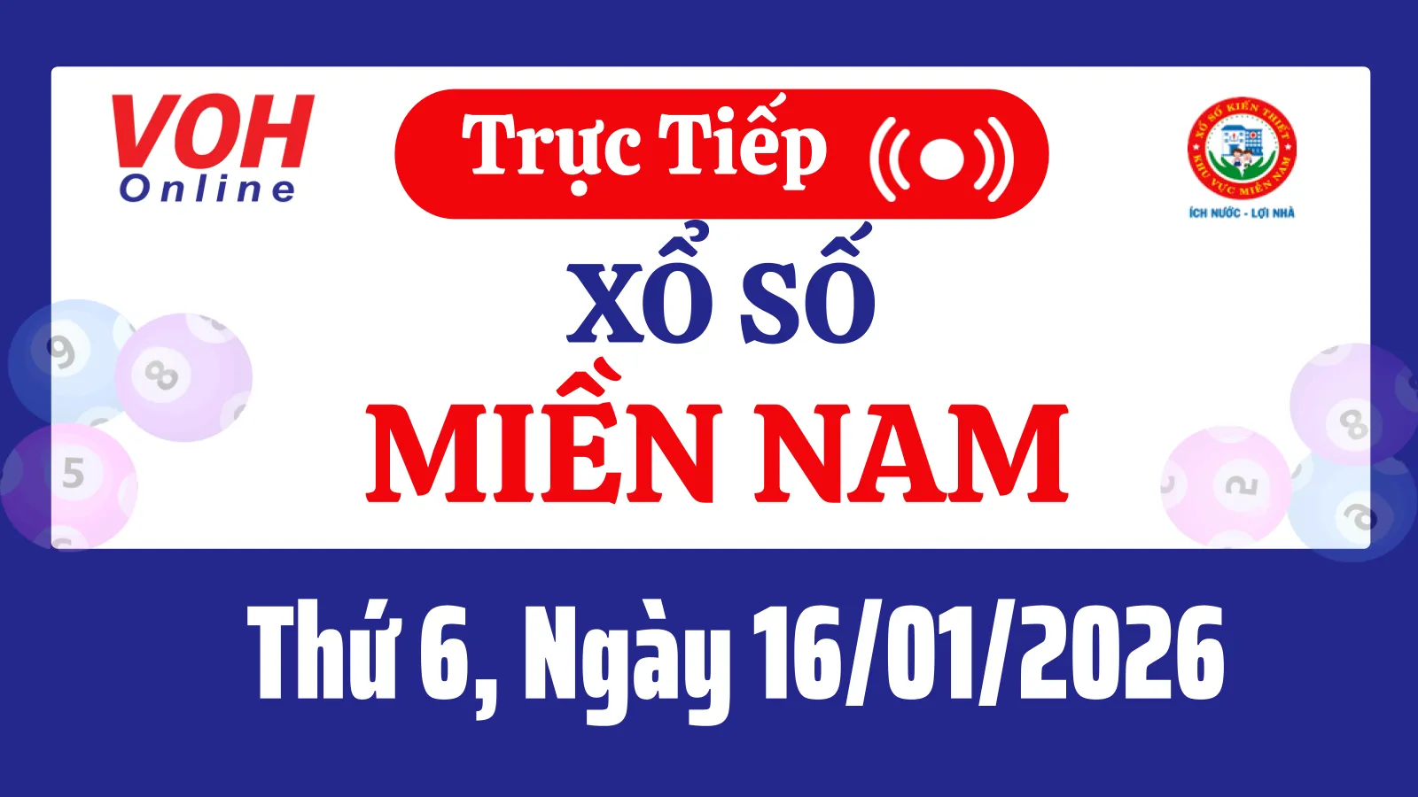 XSMN 16/1, Trực tiếp xổ số miền Nam thứ 6 ngày 16/1/2026