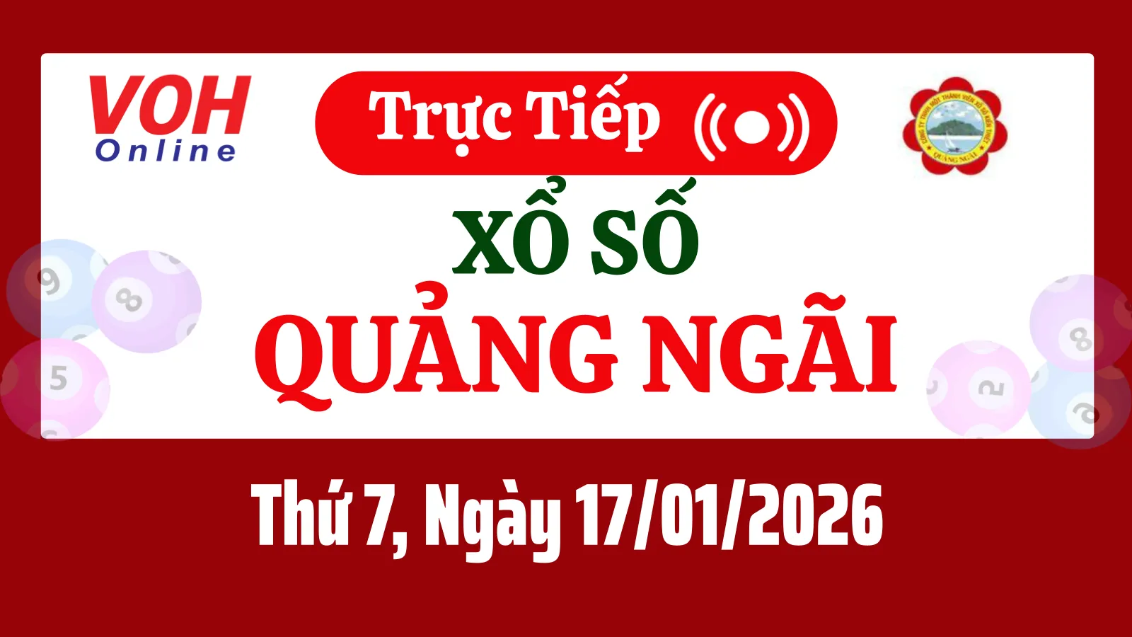 XSQNG 17/1 - Kết quả xổ số Quảng Ngãi hôm nay thứ 7 ngày 17/1/2026