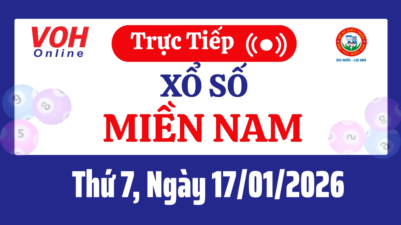 XSMN 17/1, Trực tiếp xổ số miền Nam thứ 7 ngày 17/1/2026