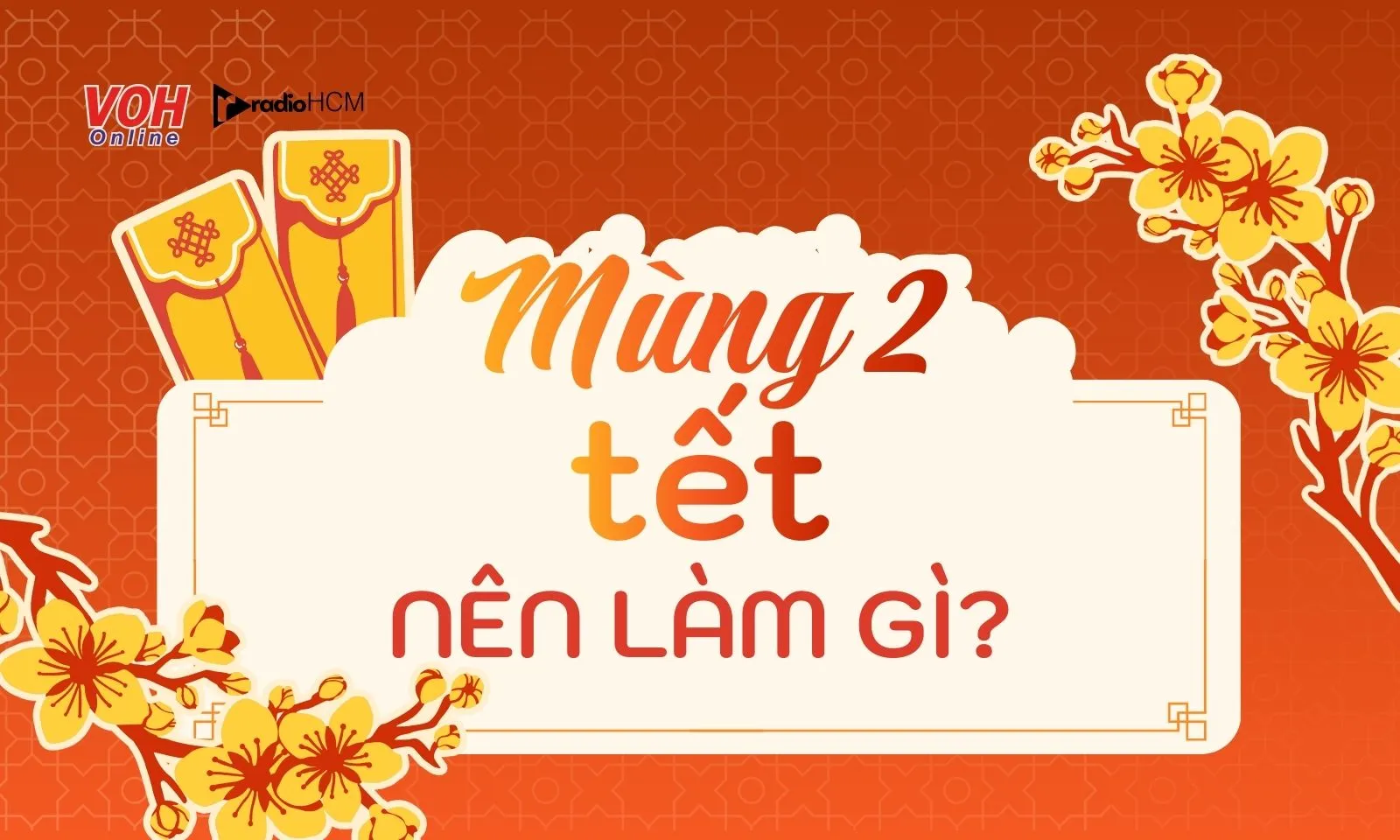 Mùng 2 Tết nên làm gì để cả năm may mắn, hút tài lộc