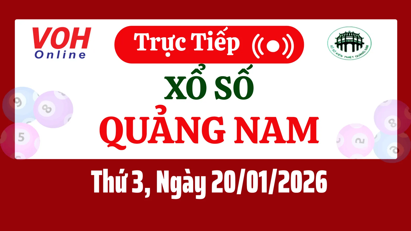 XSQNA 20/1 - Kết quả xổ số Quảng Nam hôm nay thứ 3 ngày 20/1/2026