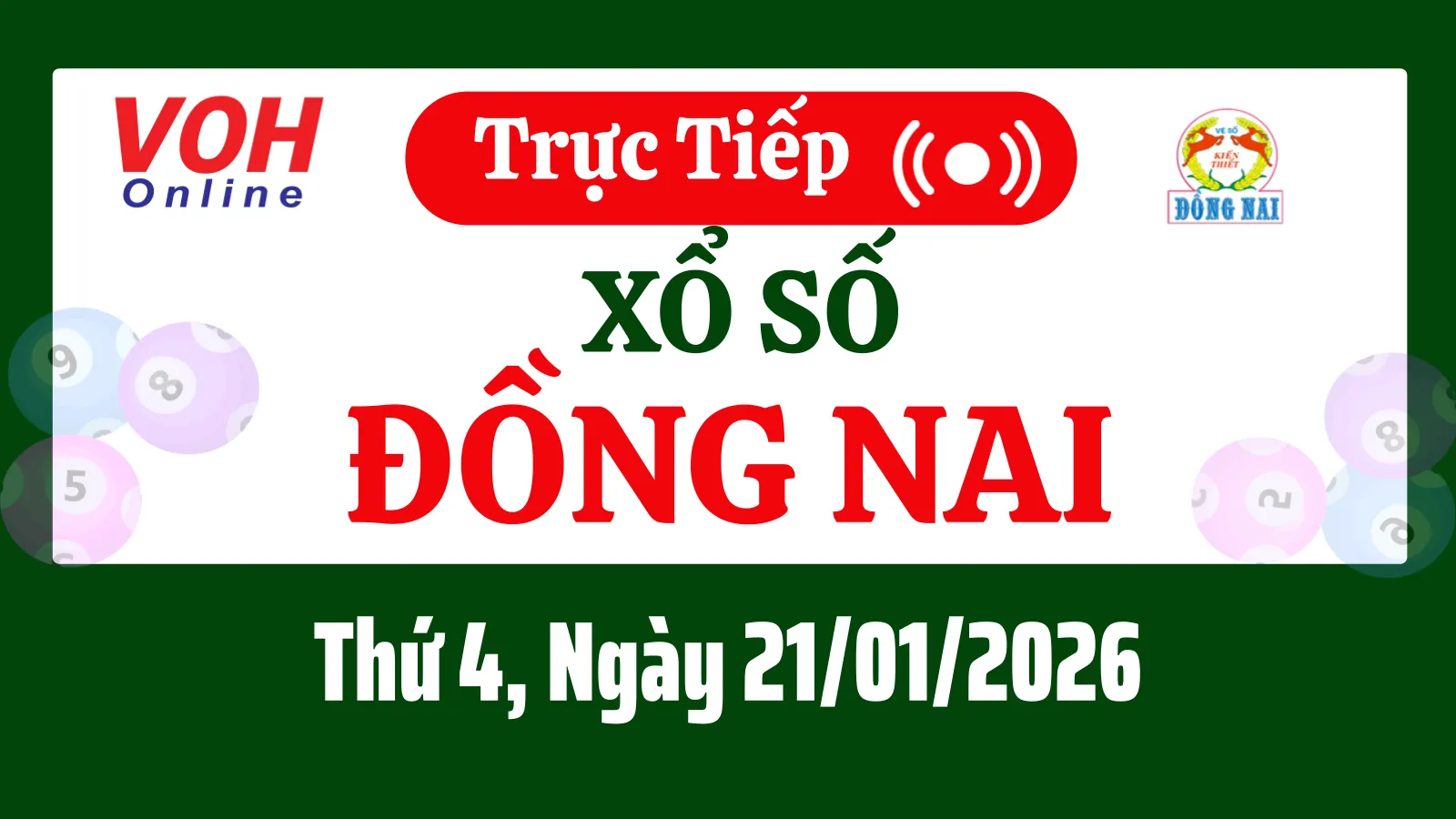 XSDN 21/1 - Kết quả xổ số Đồng Nai hôm nay thứ 4 ngày 21/1/2026