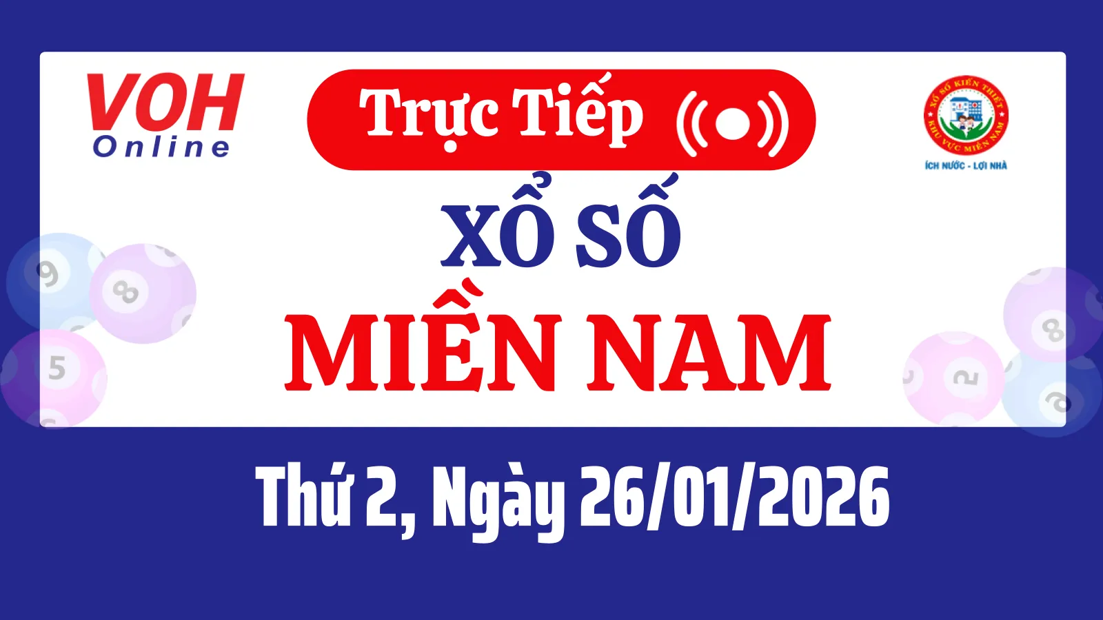 XSMN 26/1, Trực tiếp xổ số miền Nam thứ 2 ngày 26/1/2026