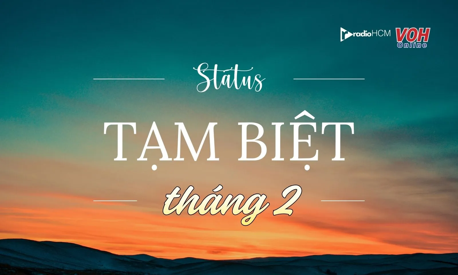 40+ stt tạm biệt tháng 2 đầy cảm xúc, chạm đến trái tim