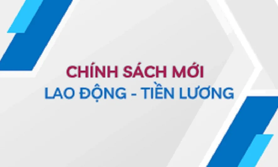 Chính sách về lao động tiền lương có hiệu lực từ tháng 02/2026