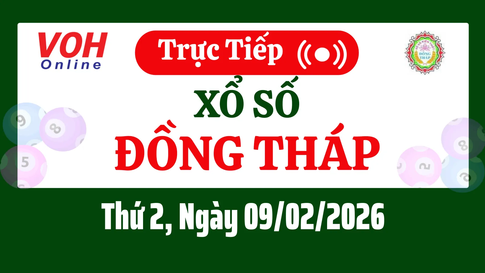 XSDT 9/2 - Kết quả xổ số Đồng Tháp hôm nay thứ 2 ngày 9/2/2026