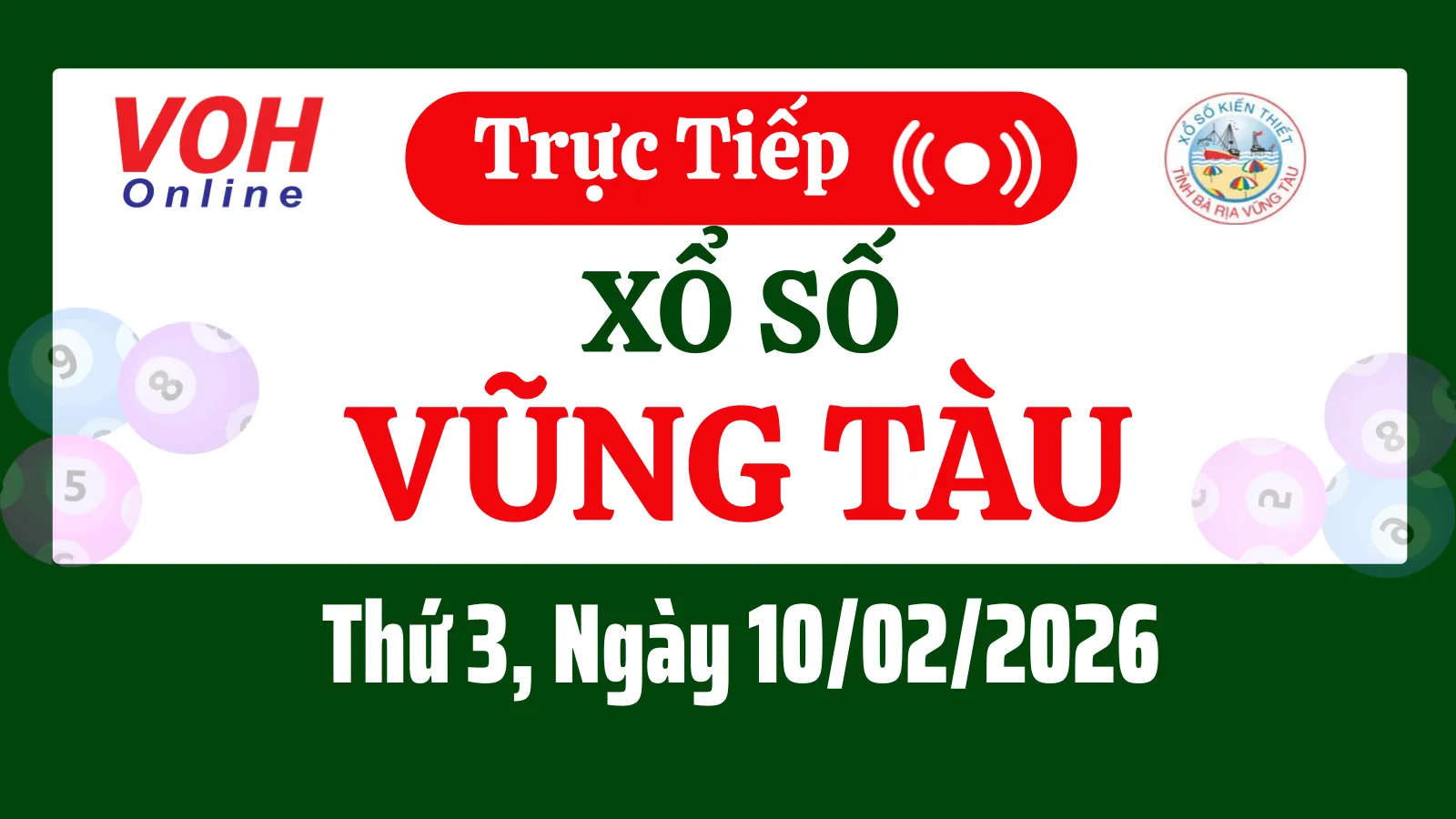 XSVT 10/2 - Kết quả xổ số Vũng Tàu hôm nay thứ 3 ngày 10/2/2026
