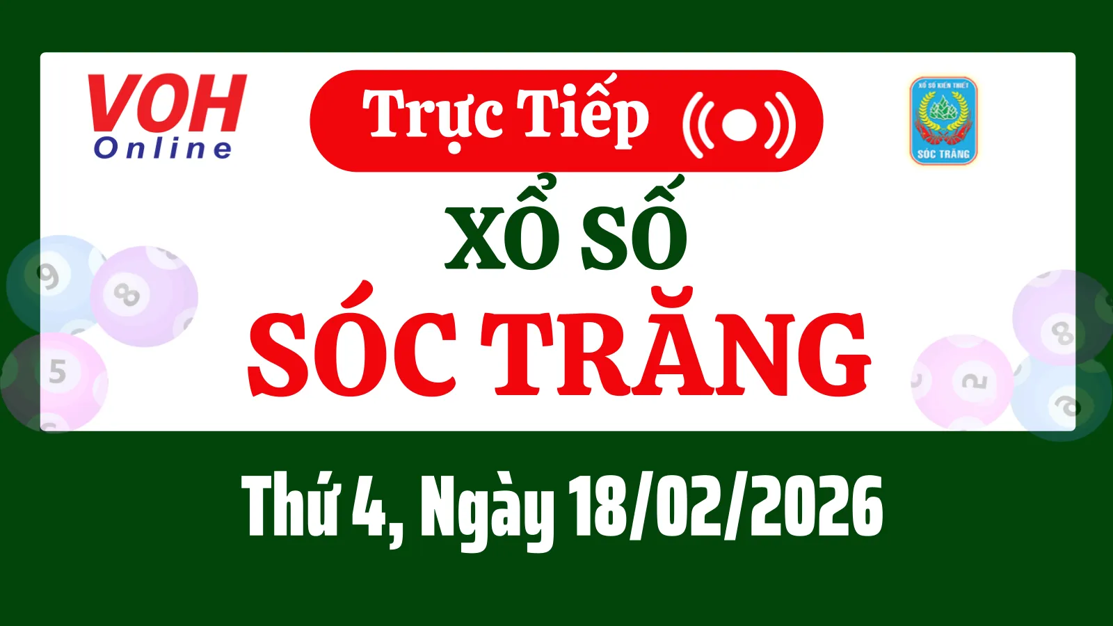 XSST 18/2 - Kết quả xổ số Sóc Trăng hôm nay thứ 4 ngày 18/2/2026