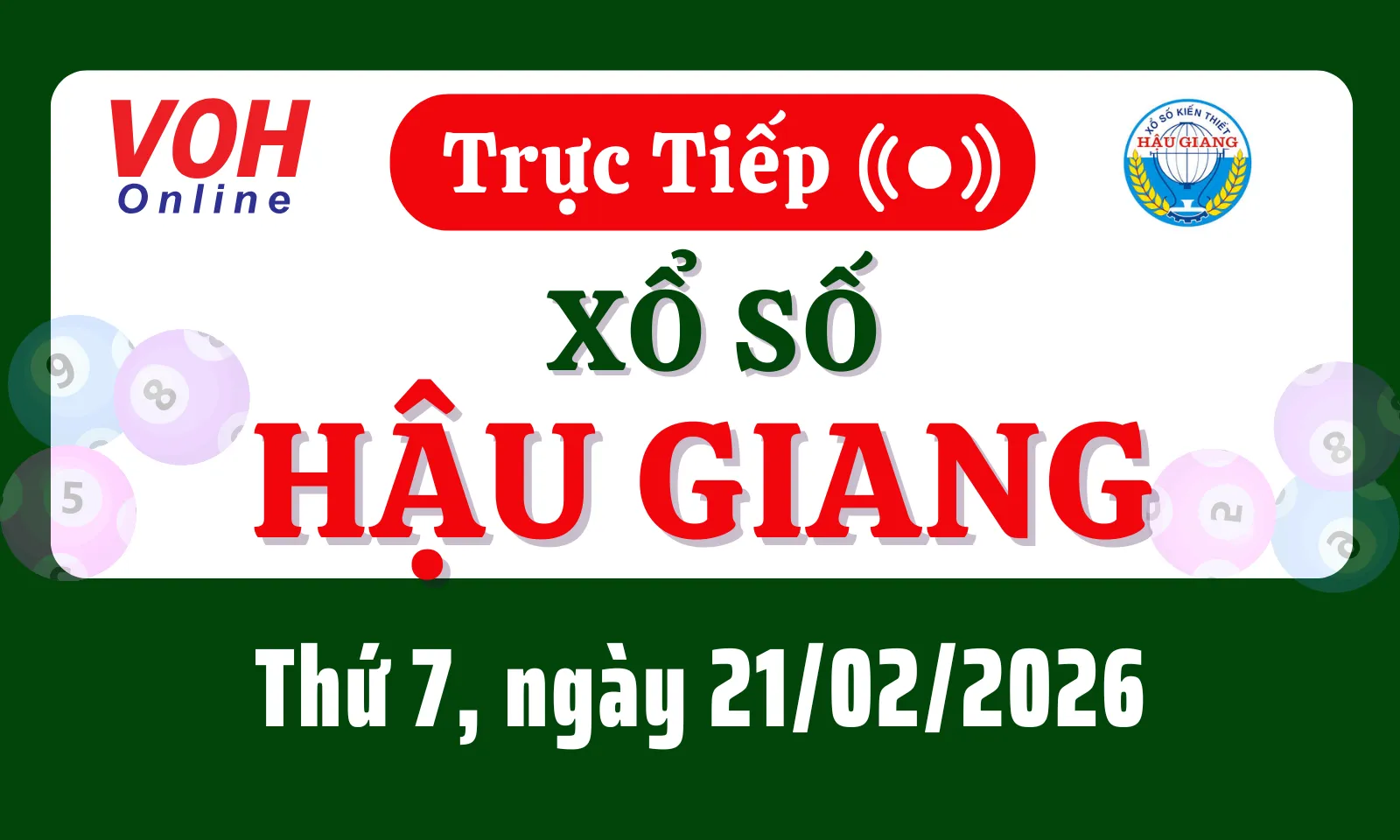 XSHG 21/2 - Kết quả xổ số Hậu Giang hôm nay thứ 7 ngày 21/2/2026