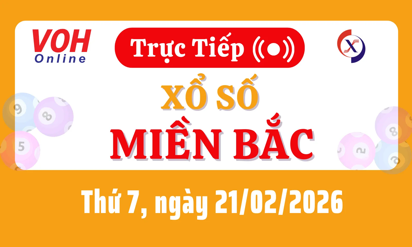 XSMB 21/2, Trực tiếp xổ số miền Bắc thứ 7 ngày 21/2/2026