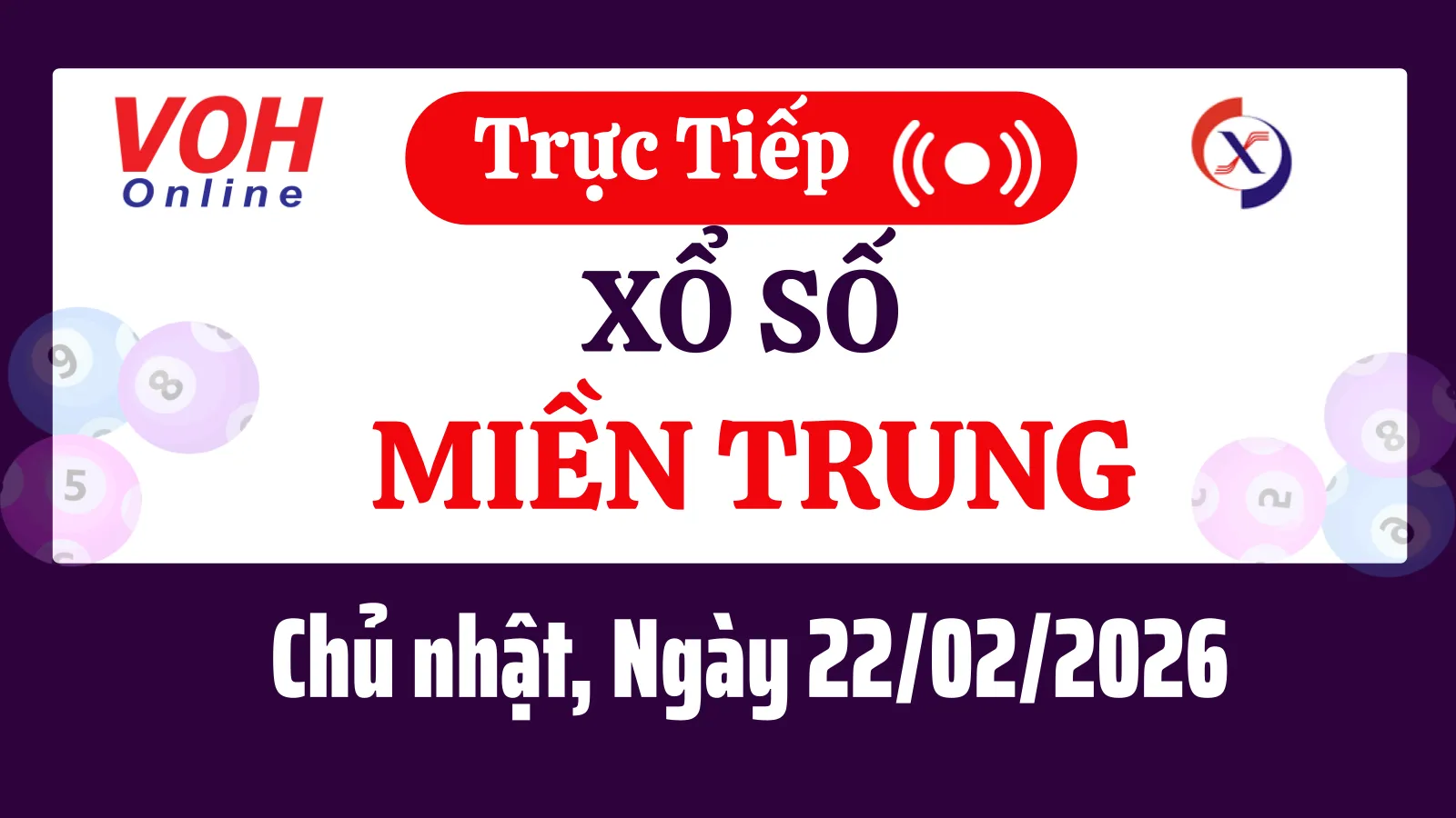 XSMT 22/2, Trực tiếp xổ số miền Trung chủ nhật ngày 22/2/2026