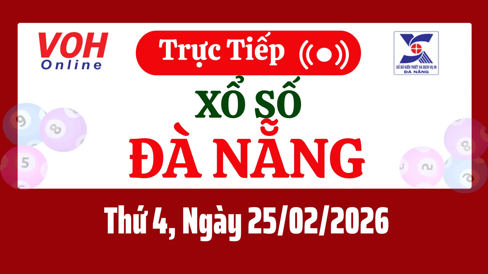 XSDNG 25/2 - Kết quả xổ số Đà Nẵng hôm nay thứ 4 ngày 25/2/2026