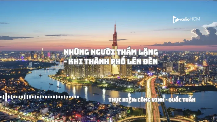 Những người thầm lặng - khi Thành phố lên đèn