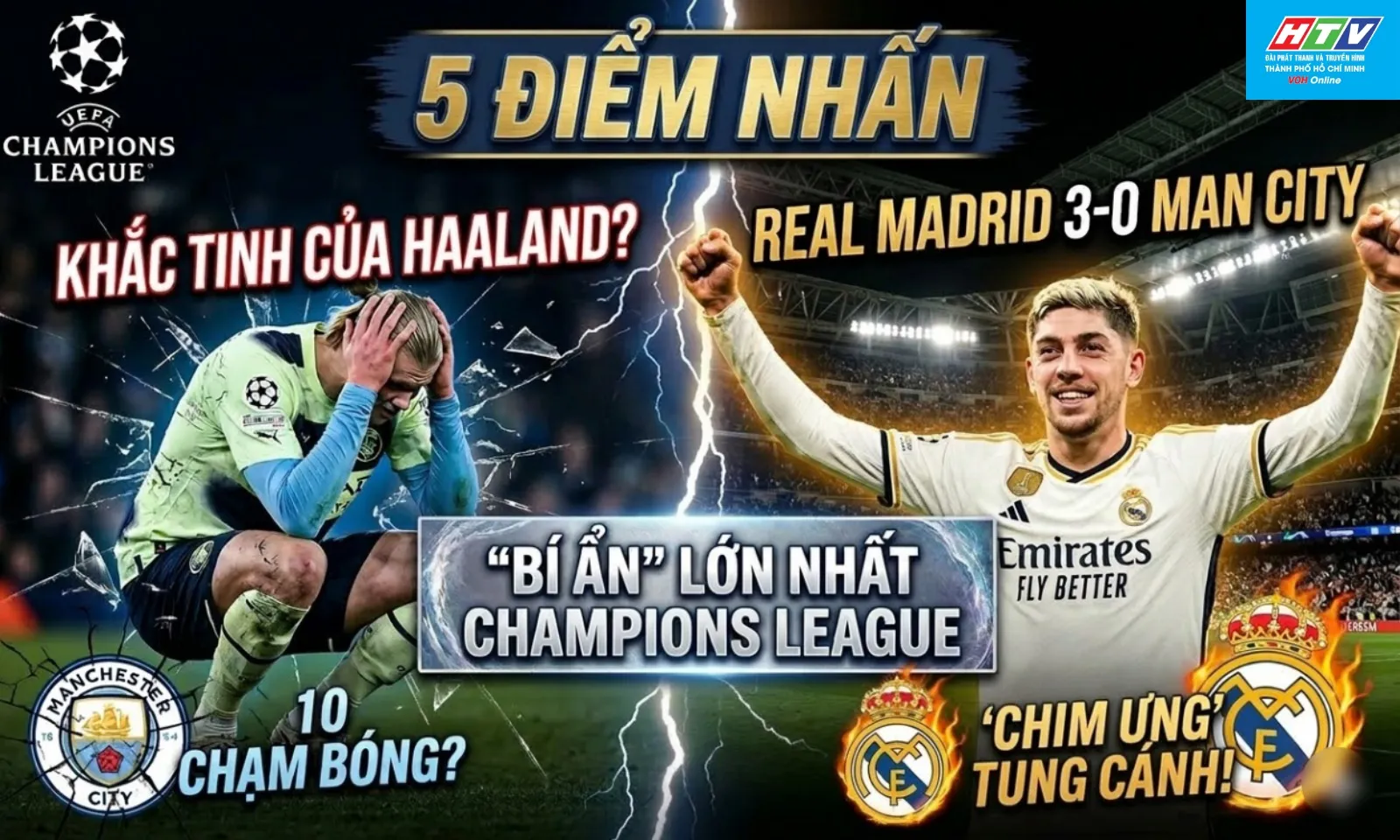 5 điểm nhấn Real Madrid 3-0 Man City: Khắc tinh của Haaland | Bí ẩn lớn nhất Champions League