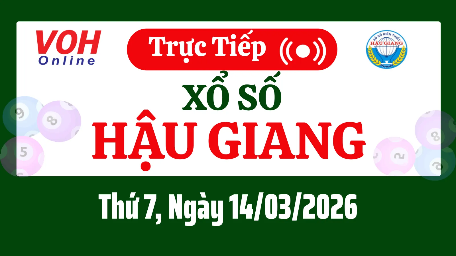 XSHG 14/3 - Kết quả xổ số Hậu Giang hôm nay thứ 7 ngày 14/3/2026