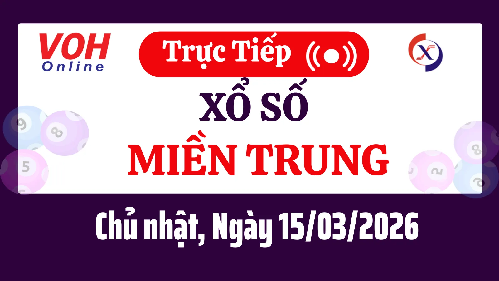 Trực Tiếp XSMT 15/3: Xổ Số Miền Trung Hôm Nay Chủ Nhật Ngày 15/03/2026